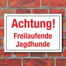 Schild Achtung Freilaufende Jagdhunde Jagdsaison...