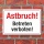 Schild Astbruch Betreten verboten Lebensgefahr Hinweisschild 3 mm Alu-Verbund