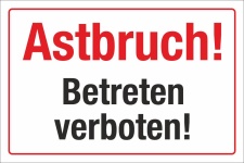 Schild Astbruch Betreten verboten Lebensgefahr Hinweisschild 3 mm Alu-Verbund 300 x 200 mm