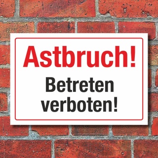 Schild Astbruch Betreten verboten Lebensgefahr Hinweisschild 3 mm Alu-Verbund 600 x 400 mm