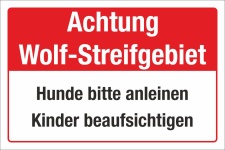 Schild Wolfsgebiet Wolf Hunde anleinen Kinder Gefahr Warnung 3 mm Alu-Verbund 