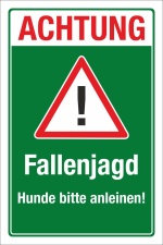 Schild Fallenjagd Hunde anleinen Warnschild Jagd Wald J&auml;ger 3 mm Alu-Verbund