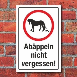 Schild Ab&auml;ppeln nicht vergessen Pferd Kot entfernen Hinweis 3 mm Alu-Verbund