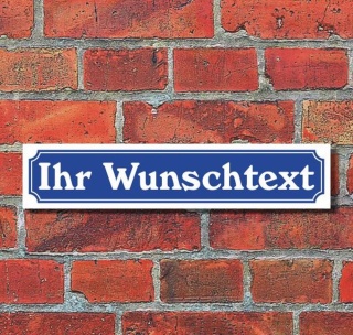 Schild im Stra&szlig;enschild-Design - Ihr Text Wunschtext Stra&szlig;enname - 3 mm Alu-Verbund - 52 x 11 cm
