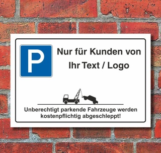 Schild Parkplatzschild Parkverbot Parken Kunden Ihr Text Logo 3 mm Alu-Verbund 300 x 200 mm