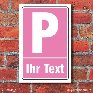 Schild Parkplatzschild Halteplatz Stellplatz Wunschtext Ihr Text Farbauswahl Pink 300 x 200 mm