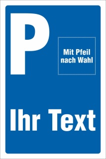 Schild Parken Parkplatz Stellplatz Ihr Text Wunschtext mit Pfeil 3 mm,  18,99 €