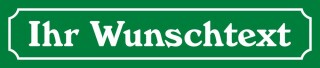 Straßenschild Wunschtext Straßenname Hausnummer Namenschild Text nach Wunsch Farbe und Schrift wählbar Grün 1