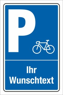 Schild Parken Parkplatz Stellplatz Ihr Text und Piktogramm 3 mm Alu-Vebund 450 x 300 mm 6. Fahrrad