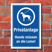Schild Privatanlage Privatbereich Hunde an die Leine 3 mm Alu-Verbund