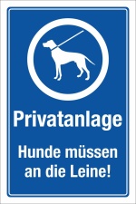Schild Privatanlage Privatbereich Hunde an die Leine 3 mm Alu-Verbund