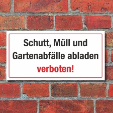 Schild Schutt M&uuml;ll Gartenabf&auml;lle abladen...