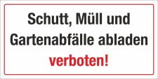 Schild Schutt M&uuml;ll Gartenabf&auml;lle abladen...