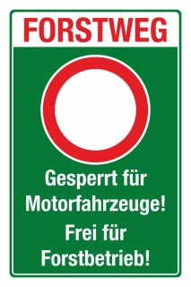 Schild Waldweg gesperrt für Motorfahrzeuge Forstbetrieb frei 3 mm Alu-Verbund 