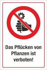Schild Pflanzen Blumen pfl&uuml;cken verboten Hinweisschild 3 mm Alu-Verbund