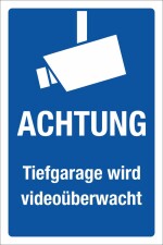 Schild Tiefgarage ist Videoüberwacht Videoüberwachung Hinweis 3 mm Alu-Verbund 300 x 200 mm
