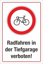 Schild Radfahren in der Tiefgarage verboten Hinweis 3 mm Alu-Verbund 300 x 200 mm