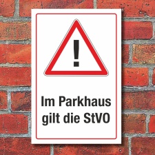 Schild Im Parkhaus gilt die StVO Verkehrsregeln Hinweis 3 mm Alu-Verbund 300 x 200 mm