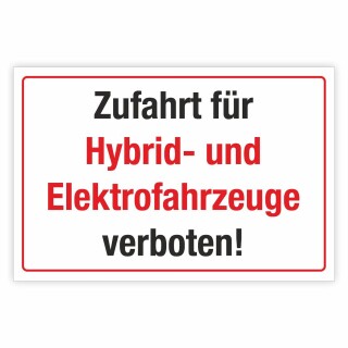Schild Zufahrt für Hybrid- und Elektrofahrzeuge verboten 3 mm Alu-Verbund