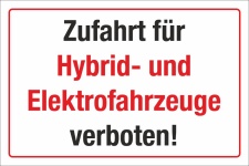 Schild Zufahrt für Hybrid- und Elektrofahrzeuge...