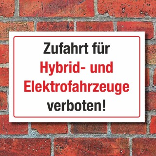 Schild Zufahrt für Hybrid- und Elektrofahrzeuge verboten 3 mm Alu-Verbund 450 x 300 mm