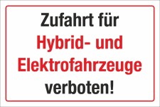 Schild Zufahrt für Hybrid- und Elektrofahrzeuge verboten 3 mm Alu-Verbund 450 x 300 mm