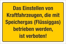 Schild Einstellen von KFZ Speichergas Flüssiggas verboten 3 mm Alu-Verbund 300 x 200 mm