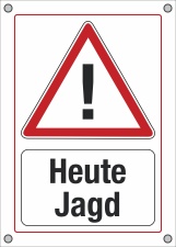 PVC Werbebanner Heute Jagd Warnung mit Ösen 50 x 70 cm