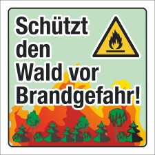 Schild Schutz Waldbrandgefahr Hinweisschild 3 mm Alu-Verbund 400 x 400 mm