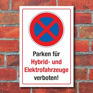 Schild Parkverbot Hybrid Elektro Elektrofahrzeuge verboten 3 mm Alu-Verbund 600 x 400 mm
