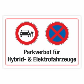Schild Parkverbot Hybrid Elektro Elektrofahrzeuge verboten 3 mm Alu-Verbund Querformat