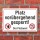 Schild Platz Platz vorübergehend gesperrt Sportplatz Platzwart Hinweisschild 3 mm Alu-Verbund 450 x 300 mm