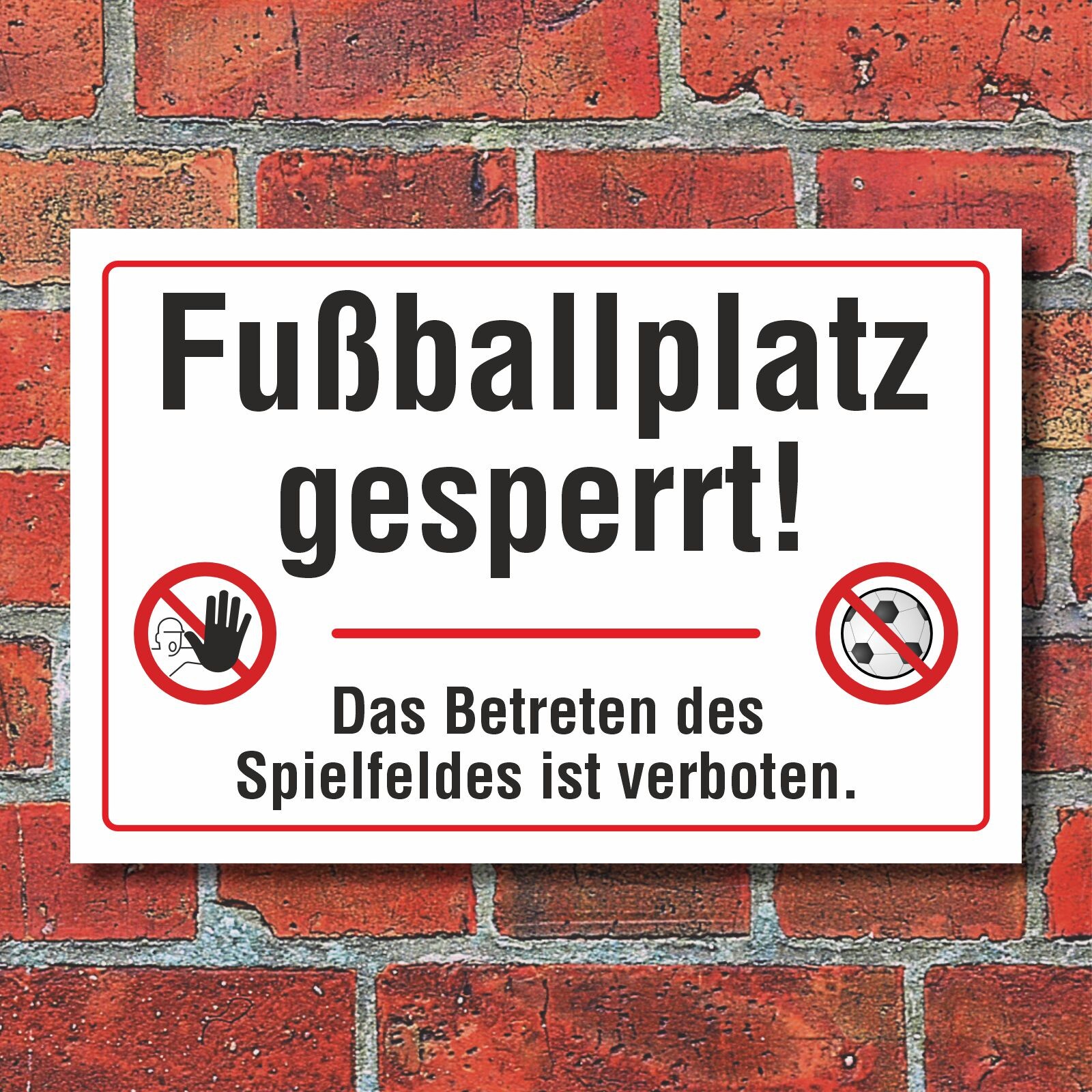 spielzeug verboten Schild Fußballplatz gesperrt betreten verboten Spielfeld betreten ver