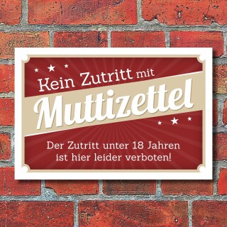 Schild Retro Vintage Zutritt mit Muttizettel nicht erlaubt Kein Zutritt unter 18 Jahren Hinweisschild 3 mm Alu-Verbund