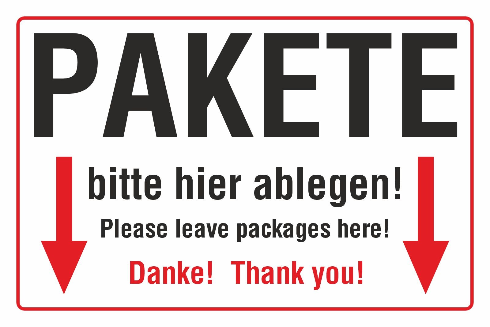 Paket Bitte Beim Nachbarn Abgeben Vordruck Schild Pakete bitte hier ablegen Danke Thank you mit Pfeilen Hinweiss