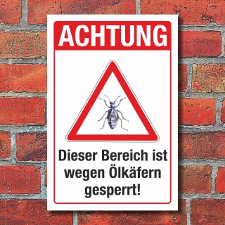 Schild Achtung dieser Bereich ist wegen Ölkäfern gesperrt Hinweisschild 3 mm Alu-Verbund