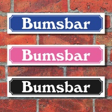 Schild im Straßenschild-Design "Bumsbar"...