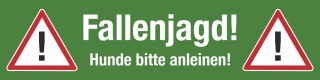 PVC Banner Achtung Fallenjagd Forst Wald Wildtiere Plane mit Ösen 2000 x 500 mm grün