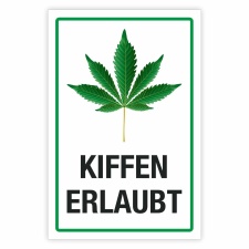 Schild Kiffen erlaubt Cannabis Hinweisschild 3 mm...