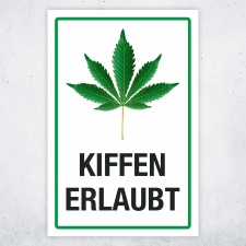 Schild Kiffen erlaubt Cannabis Hinweisschild 3 mm...