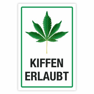 Schild Kiffen erlaubt Cannabis Hinweisschild 3 mm Alu-Verbund 300 x 200 mm