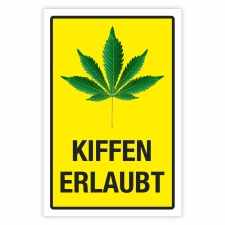 Schild Kiffen erlaubt gelb Cannabis Hinweisschild 3 mm...