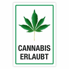 Schild Cannabis erlaubt Hinweisschild 3 mm Alu-Verbund