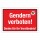 Schild Gendern verboten geschlechtsneutral Hinweisschild rot 3 mm Alu-Verbund