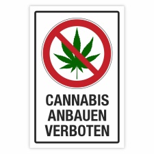 Schild Cannabis anbauen verboten Hinweisschild 3 mm...