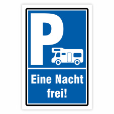 "Parkplatz für Wohnmobile eine Nacht frei"...
