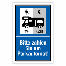 "Parkplatz Wohnmobilstellplatz Bitte zahlen Sie am Parkautomaten" – Hochwertiges Hinweisschild für den Außenbereich 3 mm Alu-Verbund 450 x 300 mm