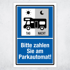 "Parkplatz Wohnmobilstellplatz Bitte zahlen Sie am Parkautomaten" – Hochwertiges Hinweisschild für den Außenbereich 3 mm Alu-Verbund 450 x 300 mm