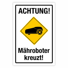 "Achtung Mähroboter Rasenroboter...