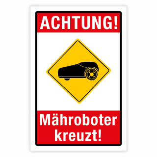 "Achtung Mähroboter Rasenroboter Rasenmäher kreuzt rot" – Hochwertiges Sicherheitsschild für den Außenbereich 3 mm Alu-Verbund 300 x 200 mm